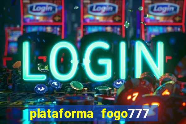 plataforma fogo777    confi  vel